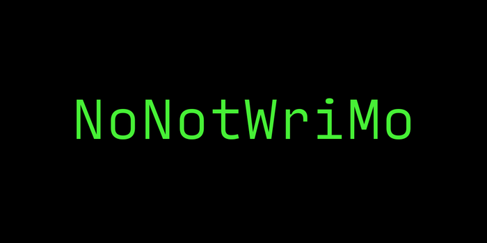 Get Ready for NoNotWriMo