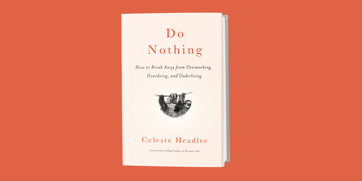 Do Nothing: A Life-Changing Philosophy from Celeste Headlee