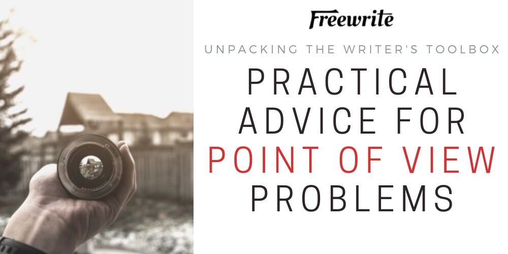 Practical Advice for Point of View Problems