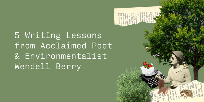 5 Writing Lessons from Acclaimed Poet & Environmentalist Wendell Berry